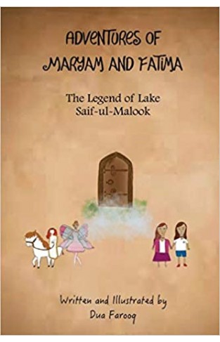 The Legend Of Lake Saif-ul-Malook (The Adventures of Maryam & Fatima) - Paperback 